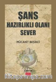 Şans Hazırlıklı Olanı Sever