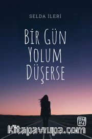Bir Gün Yolum Düşerse