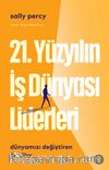 21. Yüzyıl İş Dünyası Liderleri