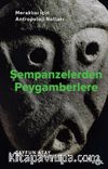 Şempanzelerden Peygamberlere & Meraklısı İçin Antropoloji Notları