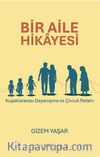 Bir Aile Hikayesi: Kuşaklararası Dayanışma ve Çocuk Refahı
