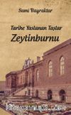 Tarihe Yaslanan Taşlar Zeytinburnu