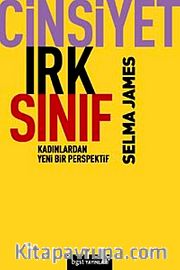 Cinsiyet Irk Sınıf <br /> Kadınlardan Yeni Bir Bakış Açısı