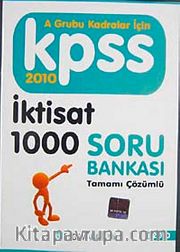 2010 KPSS A Grubu İktisat 1000 Soru Bankası Tamamı Çözümlü