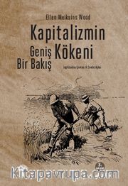 Kapitalizmin Kökeni <br /> Geniş Bir Bakış