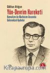 Yön - Devrim Hareketi & Kemalizm ile Marksizm Arasında Geleneksel Aydınlar
