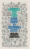 Gençlerle Baş Başa: İklim Krizi ve Ekolojik Yıkım