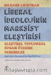 Liberal İdeolojinin Marksist Eleştirisi <br /> Eleştirel Toplumsal Kuram Üzerine Denemeler