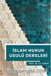 İslam Hukuk Usulü Dersleri