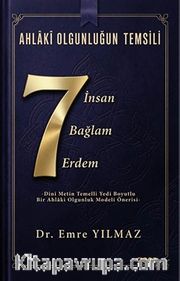Ahlakî Olgunluğun Temsili:  Yedi İnsan, Yedi Bağlam, Yedi Erdem