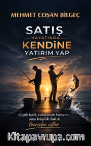 Satış Hayatında Kendine Yatırım Yap