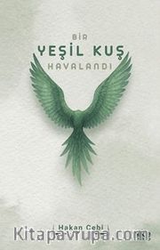 Bir Yeşil Kuş Havalandı