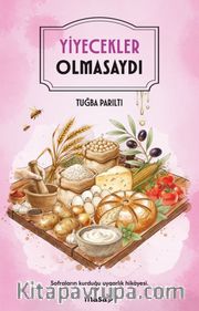 Yiyecekler Olmasaydı