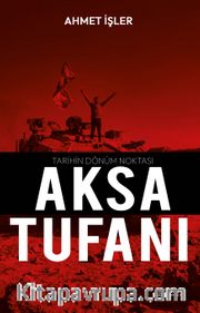 Tarihin Dönüm Noktası Aksa Tufanı