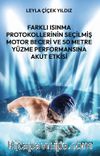 Farklı Isınma Protokollerinin Seçilmiş Motor Beceri ve 50 Metre Yüzme Performansına Akut Etkisi