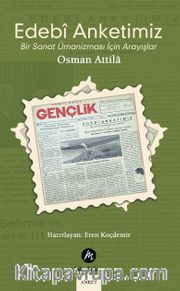 Edebî Anketimiz <br /> Bir Sanat Ümanizması İçin Arayışlar