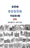 Dün Bugün Yarın