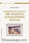 Marmaris'ten Tarsus'a Bir Anadolu Seyahatinden Notlar