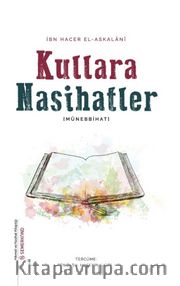Kullara Nasihatler <br /> Münebbihat
