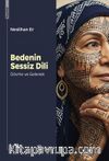 Bedenin Sessiz Dili: Dövme ve Gelenek