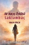 Bir Kaçış Öyküsü Saklambaç