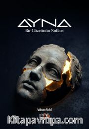 Ayna <br /> Bir Gözcünün Notları