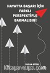 Hayatta Başarı İçin Farklı Perspektifle Bakmalısın!