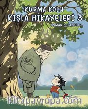 Kurma Kolu, Kışla Hikayeleri, Üçüncü Kitap