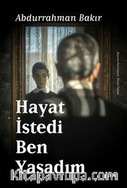 Hayat İstedi  Ben Yaşadım