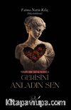Gerisini Anladın Sen