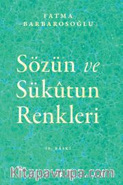Sözün ve Sükûtun Renkleri