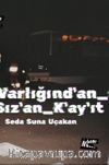 Varlığınd'an_Sız'an_K'ay'ıt