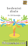 Bedenini Dinle