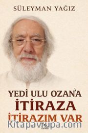 Yedi Ulu Ozan'a İtiraza İtirazım Var!
