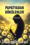 Papatyadan Dökülenler