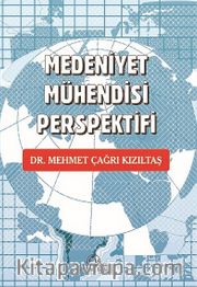 Medeniyet Mühendisi Perspektifi