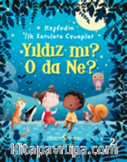 Yıldız Mı? O Da Ne? / Keşfedin İlk Sorulara Cevaplar
