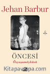 Öncesi & Özyaşamöyküsü