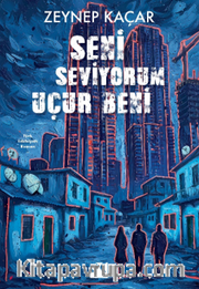 Seni Seviyorum Uçur Beni