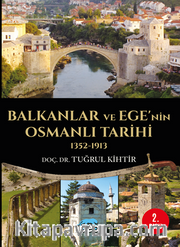 Balkanlar ve Ege'nin Osmanlı Tarihi (1352-1913)