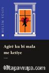 Agirê Ku Bi Mala Me Ketiye