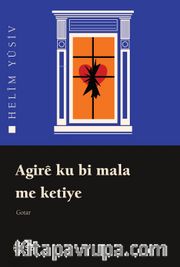 Agirê Ku Bi Mala Me Ketiye