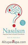 Nasılsın? Duygu Dostu İletişim ile Gerçek Bir Cevap Mümkün