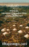 Moğol İmparatorluğu'nda Günlük Hayat