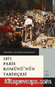 1871 Paris Komünü'nün Tarihçesi