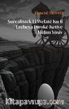 Surealîstek Li Welatê ku Ji Erebeya Dîrokê Ketîye Helîm Yûsiv