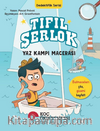 Tıfıl Şerlok / Yaz Kampı Macerası Dedektiflik Serisi