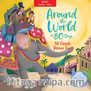 Around The World In 80 Days <br /> 80 Günde Dünya Turu İngilizce Öğreniyorum / İki Dilli Kitaplar