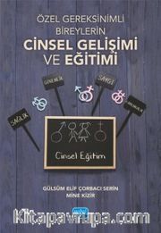 Özel Gereksinimli Bireylerin Cinsel Gelişimi ve Eğitimi