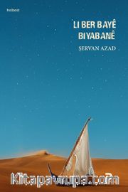 Li Ber Bayê Biyabanê